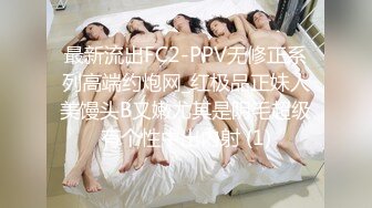 STP26835 哇！！高颜值！！两个都好漂亮这俩妹子嘎嘎喜欢,太带劲极品中的极品 午夜激情诱惑~冲起来狼友们！