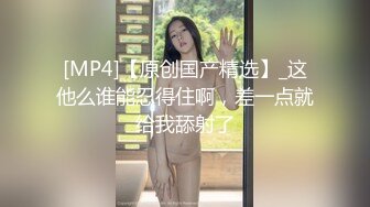 露脸小女友趴下口交，第一人称，最后抠逼自慰