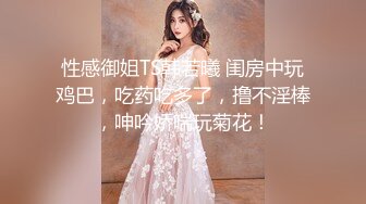 STP23217 23岁小姐姐 骚穴被狂抠出水 花式啪啪各种角度展示 激情四射撸管佳作