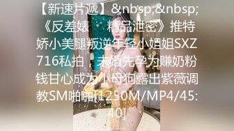 【爆乳巨臀】宇宙超级大！20岁学妹下海抖奶~SM调教无套啪 (1)