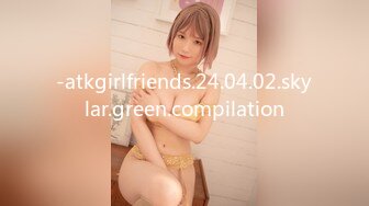 -atkgirlfriends.24.04.02.skylar.green.compilation